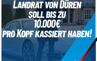 Landrat Düren hat 10000 Euro pro Kopf kassiert